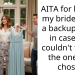 Bridesmaid Furious at Bride for Secretly Buying ‘Backup’ Dress, Fearing She’d Be ‘Too Fat’ for Her First Choice