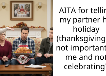 English Woman Having Trouble Navigating Thanksgiving In The US – Mostly Because Of Boyfriend’s Terrible Family