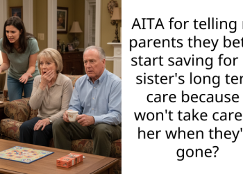 Teen Shocks Parents By Telling Parents To Save Up For His Rude Autistic Sister Because He Won’t Care For Her When They’re Gone