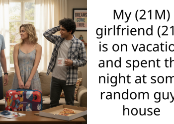 Redditor Discovers Girlfriend Sleeping at Random Guy’s House During Vacation, Faces Accusations of Overreacting