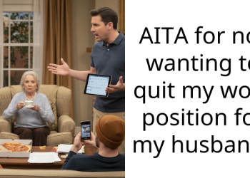 “Women Should Not Work At All And They Belong At Home,” AITA For Refusing To Quit My Job?