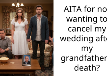 Grieving Family Threatens To Boycott Wedding Over Bride’s Refusal To Cancel Amidst Her Grandfather’s Pa*sing