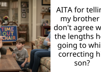 Man Gets Termed Disgusting For Telling His Brother That He Dislikes The Length He’s Going Just To Correct His Son