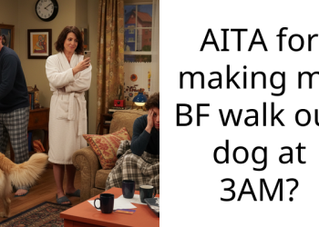 Redditor Locks Herself In The Bathroom And Makes Her BF Walk Their Dog At 3AM, All Because Of The Bad Habit She Created
