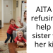 Redditor Refuses To Help Her Single Mom Sister With Her Kids Because She Only Calls When She Needs Something