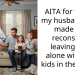 Wife Loses It After Coming Home From A Trip To Learn Her Husband Fed The Kids Takeout All Week