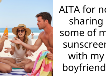 Girlfriend Refuses To Share Sunscreen With Boyfriend Because It’s “Personal,” Leaving Him With Painful Sun Burns