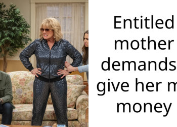 Man Shares How He Embarra*sed His Ent*tled Mom Who Left Him As A Child, Yet Now Demands Money