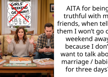 Single Woman Tells Coupled-Up Friends She Didn’t Want To Spend Money On Group Vacation If All They Talked About Was Relationships And Babies