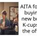 Redditor Gets Bullied By Coworker To Bring K-Cups For The Coffe Machine They Don’t Use