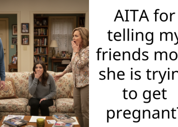Redditor’s Friend Is Trying To Get Pregnant, And She Reveals It To Friend’s Mother Without Her Knowledge