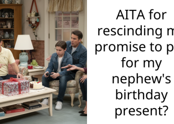 Man Takes Back His Promise To Pay For Nephew’s Birthday Present Due To His Rude Comments About His Autistic Daughter