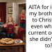 Redditor Called Out By Family After Inviting Brother’s Ex-Girlfriend To Christmas