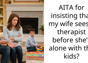 Man Doubts Wife’s Ability To Care For Twins Alone Following Trauma With Son’s Breath Holding Spell, Demands Therapy