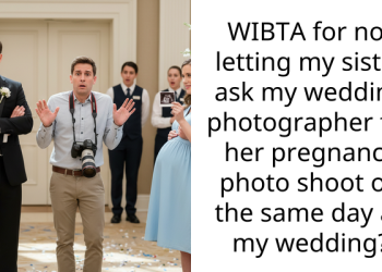 Pregnant Woman Plans To Do Pregnancy Photoshoot Right Before Her Sister’s Wedding, Sister Wants To Refuse