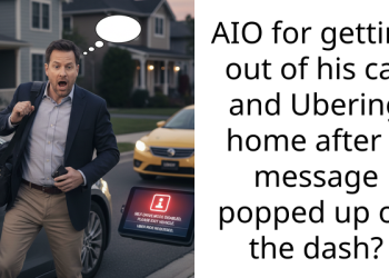 AIO for getting out of his car and Ubering home after a message popped up on the dash?