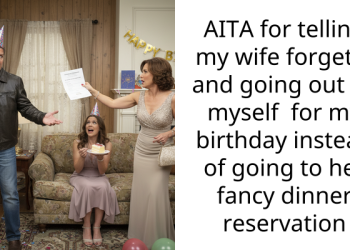 AITA for telling my wife forget it and going out by myself for my birthday instead of going to her fancy dinner reservation