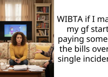 WIBTA if I make my gf start paying some of the bills over a single incident?