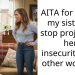 AITA for telling my sister to stop projecting her insecurities on other women?