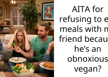AITA for refusing to eat meals with my friend because he’s an obnoxious vegan?