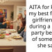 AITA for kicking my best friend’s girlfriend out during a dinner party because of something she said?