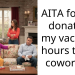 AITA for not donating my vacation hours to my coworker?