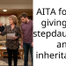 AITA for not giving my stepdaughter an inheritance?