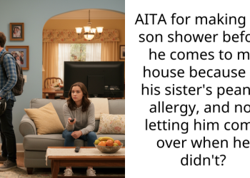 AITA for making my son shower before he comes to my house because of his sister’s peanut allergy, and not letting him come over when he didn’t?