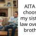 AITA for choosing my sister in law over my brother?