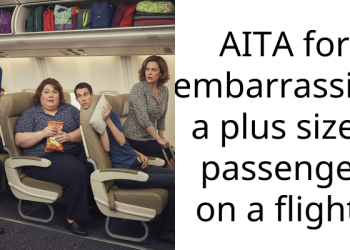 AITA for embarra*sing a plus sized pa*senger on a flight?