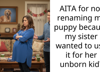 AITA for not renaming my puppy because my sister wanted to use it for her unborn kid?