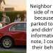Neighbor dented side of my car because they parked too close and didn’t leave information or a note, I corrected their behaviour
