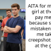 AITA for making a girl at the gym pay me $20 because she was mistaken about me taking creepshots of her at the gym?