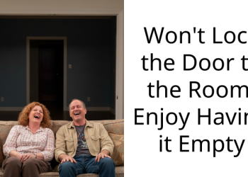 Won’t Lock the Door to the Room, Enjoy Having it Empty