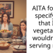 AITA for not specifying that I, a vegetarian, wouldn’t be serving meat?