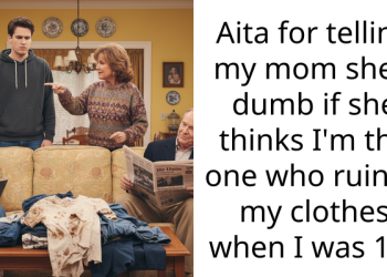 Aita for telling my mom she’s dumb if she thinks I’m the one who ruined my clothes when I was 11?