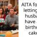 AITA for not letting my husband have any birthday cake?
