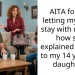 AITA for not letting my sister stay with us after how she explained her job to my 14 year old daughter?