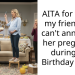 AITA for telling my friend she can’t announce her pregnancy during my Birthday Party?