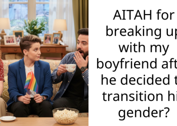 AITAH for breaking up with my boyfriend after he decided to transition his gender?