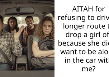 AITAH for refusing to drive a longer route to drop a girl off because she didnt want to be alone in the car with me?