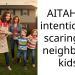 AITAH for intentionally scaring my neighbours kids?