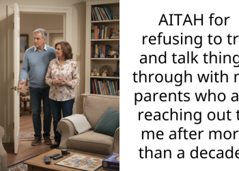 AITAH for refusing to try and talk things through with my parents who are reaching out to me after more than a decade?