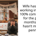 Wife has been working in “sales” 100% commission for the past 9 months. She hasn’t made a penny.