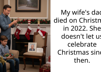 My wife’s dad died on Christmas in 2022. She doesn’t let us celebrate Christmas since then.