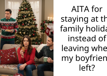 AITA for staying at the family holiday instead of leaving when my boyfriend left?