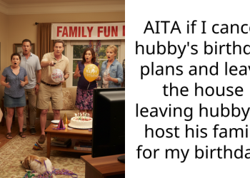 AITA if I cancel hubby’s birthday plans and leave the house leaving hubby to host his family for my birthday?