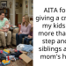AITA for not giving a c**p that my kids have more than their step and half siblings at their mom’s house?