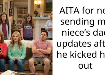 AITA for not sending my niece’s dad updates after he kicked her out