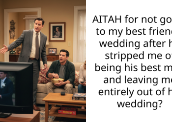 AITAH for not going to my best friend’s wedding after he stripped me of being his best man and leaving me entirely out of his wedding?